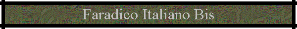 Faradico Italiano Bis