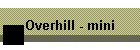 Overhill - mini