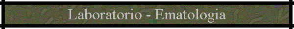 Laboratorio - Ematologia
