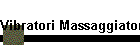 Vibratori Massaggiatori