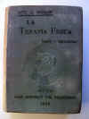 La Terapia fisica - Teoria e applicazioni - Giulio Mglie - 1904