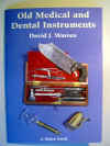 Old Medical and Dental Instruments - Davis J. Warren 1994