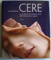 Cere - Le Anatomie di Clemente Susini dell'Universit di Cagliari -A cura del Prof. Alessandro Riva - 2007